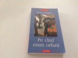 PE CAND ERAM ORFANI - KAZUO ISHIGURO---RF10/3, Polirom