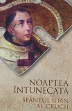 Cumpara ieftin Noaptea intunecata - 2018 - Sfantul Ioan al Crucii (AB210)