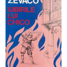 Michel Zevaco - Iubirile lui Chico (editia 1992)