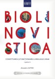 Biolingvistică. Constituirea și funcționarea limbajului uman (Partea I și a II-a)) - Paperback brosat - Editura Universității din București