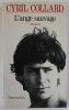 L &#039; ANGE SAUVAGE , CARNETS par CYRIL COLLARD , 1993