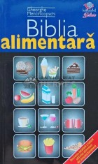 Biblia alimentara - 2007 - Gheorghe Mencinicopschi (E213)