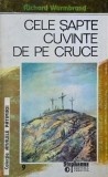 Cele sapte cuvinte de pe cruce - Richard Wurmbrand