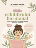 Biblia echilibrului hormonal - Paperback brosat - Paralela 45