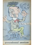 Mark Twain - Pretendentul american (Editia: 1964)
