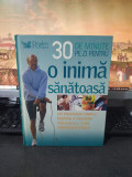30 de minute pe zi pentru o inimă sănătoasă, Reader&#039;s Digest, București 2007 007