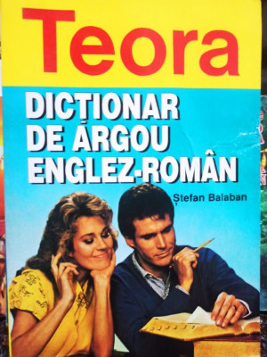 Stefan Balaban - Dictionar de argou englez - roman (1996) foto