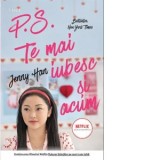 P.S. Te mai iubesc si-acum - Jenny Han
