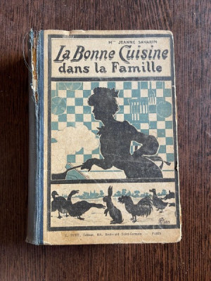 Jeanne Savarin La Bonne Cuisine Dans la Famille Recettes Choisies (1904) foto