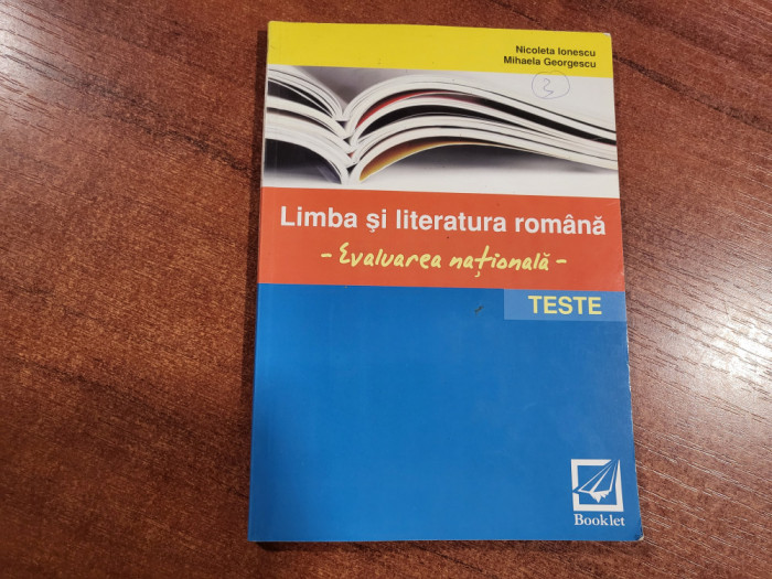 Limba si literatura romana. Evaluarea nationala. Teste-N. Ionescu,M.Georgescu