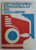 OPTIMIZAREA PROCESULUI DE ASCHIERE de IULIAN POPESCU , 1987