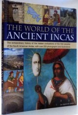 THE WORLD OF THE ANCIENT INCAS by DAVID M. JONES , 2011 foto