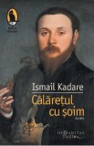 Calaretul cu soim - Ismail Kadare