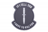 *Patch &quot;If I Tell You I Have To Kill You&quot; 3D [GFC TACTICAL]
