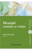 Mesajul, continut si relatie | Laurentiu Soitu, Institutul European