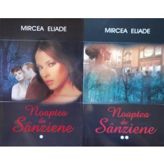 Noaptea De Sanziene Vol. 1-2 - Mircea Eliade , A958