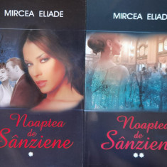 Noaptea De Sanziene Vol. 1-2 - Mircea Eliade ,560482