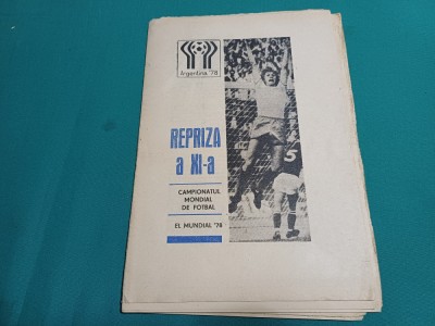 REPRIZA A XI-A * CAMPIONATUL MONDIAL DE FOTBAL ARGENTINA 1978 *32 foto