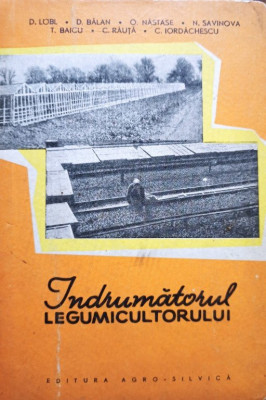 D. Lobl - Indrumatorul legumicultorului (1962) foto