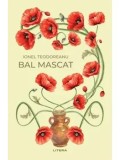 Bal mascat. Romane nemuritoare/Ionel Teodoreanu