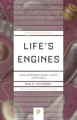 Life&amp;#039;s Engines: How Microbes Made Earth Habitable foto
