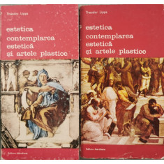 Estetica. Contemplarea estetica si artele plastice (vol. 1 + 2) - Theodor Lipps