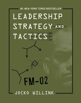 Leadership Strategy and Tactics: Field Manual foto