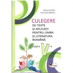 Culegere de texte si aplicatii pentru limba si literatura romana, clasa a 5-a - Mariana Norel