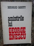 AMINTIRILE LUI GEORGE ENESCU-BERNARD GAVOTY