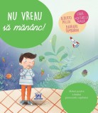 Cumpara ieftin Nu Vreau Sa Mananc!, Alberto Pellai, Barbara Tamborini, Elisa Paganelli - Editura DPH