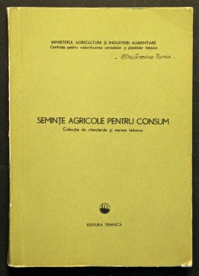 SEMINTELE AGRICOLE pentru CONSUM Uman Animal Standarde si Norme Tehnice STAS-uri foto