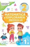 Matematica si explorarea mediului - Clasa 2 Partea 1 - Caiet (I) - Nicoleta Popescu, Cristina Martin