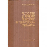 A. G. Kasatkin - Procese si aparate principale in tehnologia chimica - 121986