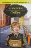 Copilaria - Maxim Gorki - Roman Beletristica