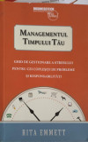 MANAGEMENTUL TIMPULUI TAU-RITA EMMETT, 2007
