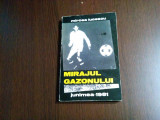 MIRCEA LUCESCU (dedicatie-autograf) - Mirajul Gazonului -1981, 271 p.+ foto