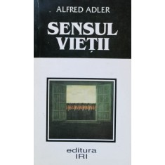 Sensul Vietii - Alfred Adler , X169