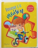 BIENVENUE A LA MAISON , CONTINE 5 PUZZLEURI , TEXT IN LIMBA FRANCEZA , 2018