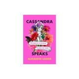 Cassandra Speaks: When Women Are the Storytellers, the Human Story Changes