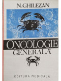 N. Ghilezan - Oncologie generala (editia 1992)
