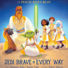 Star Wars: The High Republic: Jedi Brave in Every Way