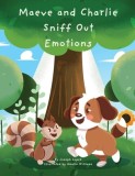 Maeve &amp;amp; Charlie Sniff Out Emotions