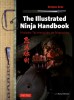 The Illustrated Ninja Handbook: Hidden Techniques of Ninjutsu