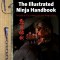The Illustrated Ninja Handbook: Hidden Techniques of Ninjutsu