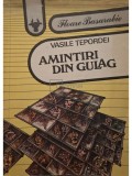 Vasile Tepordei - Amintiri din Gulag (semnata) (Editia: 1992)