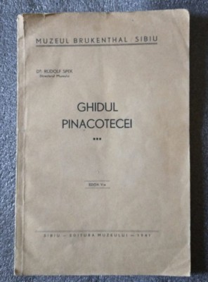 Dr. Rudolf Spek - Ghidul pinacotecei (Muzeul Brukenthal Sibiu; 1941; ed. a V-a) foto