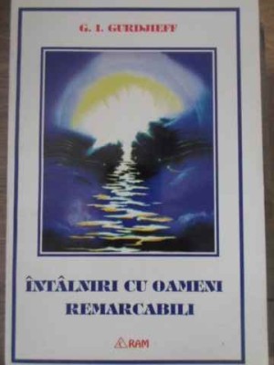 INTALNIRI CU OAMENI REMARCABILI-G.I. GURDJIEFF-206208 foto
