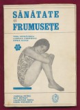 &quot;Sănătate şi frumuseşe&quot; - lucrare colectivă - Editura Medicală - 1968.