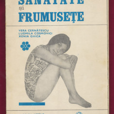 "Sănătate şi frumuseşe" - lucrare colectivă - Editura Medicală - 1968.