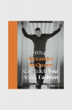 QeeBoo carte What Alexander McQueen Can Teach You About Fashion by Ana Finel Honigman, English